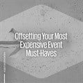 Offsetting your most expensive event must-haves