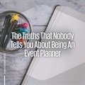 The truths that no one tells you about being an event planner